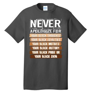 Never Apologize For Your Black History Tall T-Shirt