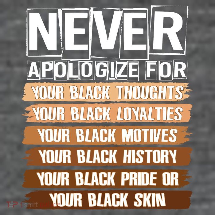 Never Apologize For Your Black History Button