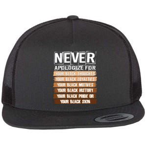 Never Apologize For Your Black History Flat Bill Trucker Hat