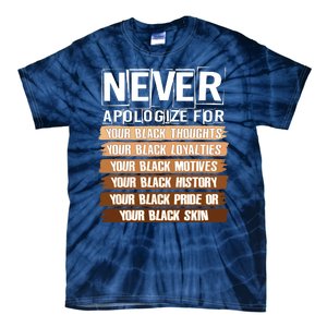 Never Apologize For Your Black History Tie-Dye T-Shirt