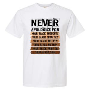 Never Apologize For Your Black History Garment-Dyed Heavyweight T-Shirt