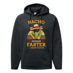 Nacho Average Farter I Mean Father Mexican Funny Dad Joke Performance Fleece Hoodie