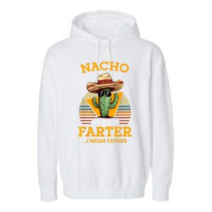 Nacho Average Farter I Mean Father Mexican Funny Dad Joke Garment-Dyed Fleece Hoodie