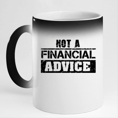 Not A Financial Advice Cryptocurrency Investt In Trading Gift 11oz Black Color Changing Mug