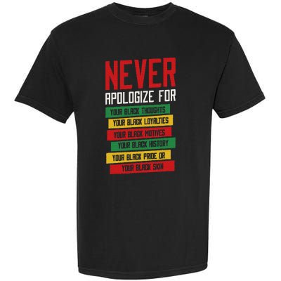 Never Apologize For Your Blackness, Black History Month Garment-Dyed Heavyweight T-Shirt