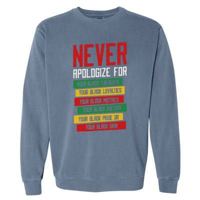 Never Apologize For Your Blackness, Black History Month Garment-Dyed Sweatshirt