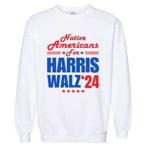 Native Americans For Harris Walz Kamala For President Garment-Dyed Sweatshirt