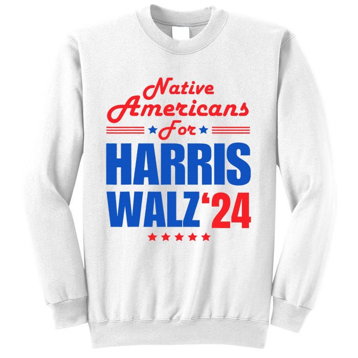 Native Americans For Harris Walz Kamala For President Sweatshirt