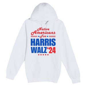 Native Americans For Harris Walz Kamala For President Premium Pullover Hoodie