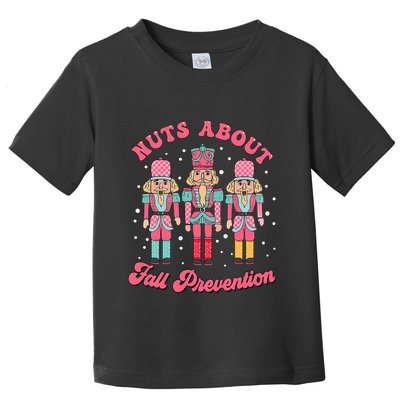 Nuts About Fall Prevention Pt Nutcracker Ballet Christmas Toddler T-Shirt