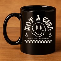 Not A Girl Non Binary  Gender Is A Construct 11oz C Handle Ceramic Mug