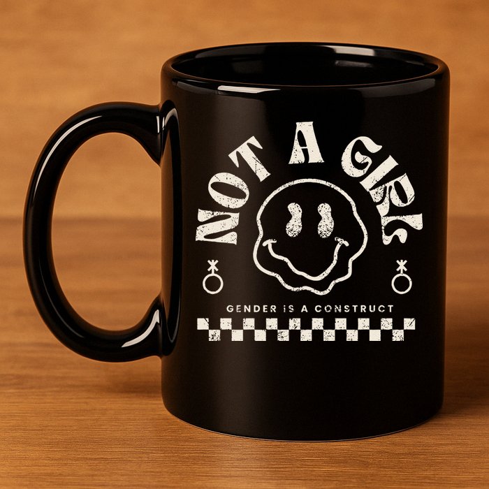 Not A Girl Non Binary  Gender Is A Construct 11oz C Handle Ceramic Mug