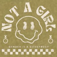 Not A Girl Non Binary  Gender Is A Construct Garment-Dyed Women's Muscle Tee