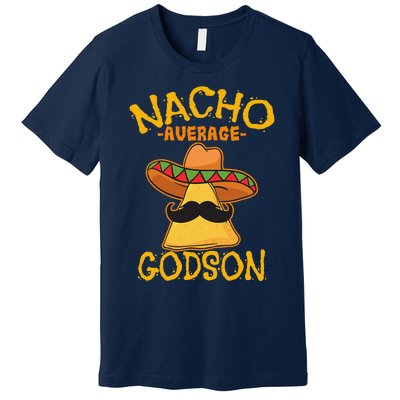 Nacho Average Godson Male Godchild Cinco De Mayo Party Premium T-Shirt