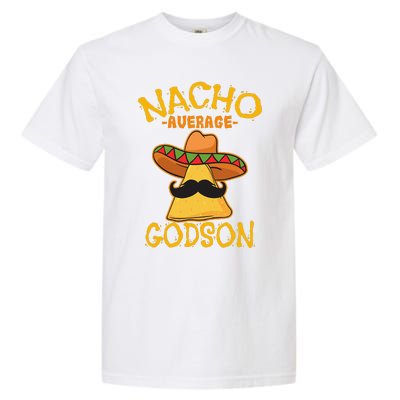 Nacho Average Godson Male Godchild Cinco De Mayo Party Garment-Dyed Heavyweight T-Shirt