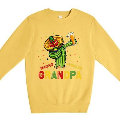 Nacho Average Grandpa Fiesta Cinco De Mayo Cactus Mariachi Premium Crewneck Sweatshirt