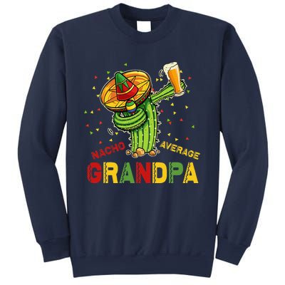 Nacho Average Grandpa Fiesta Cinco De Mayo Cactus Mariachi Sweatshirt