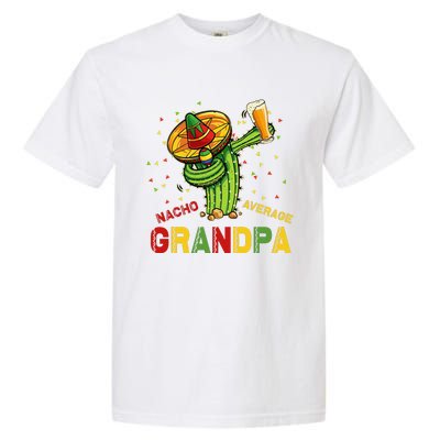 Nacho Average Grandpa Fiesta Cinco De Mayo Cactus Mariachi Garment-Dyed Heavyweight T-Shirt