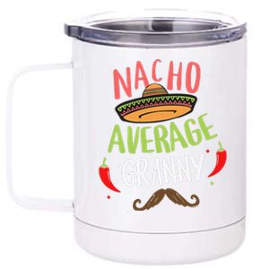 Nacho Average Granny Mexican Mustache Cinco De Mayo 12 oz Stainless Steel Tumbler Cup