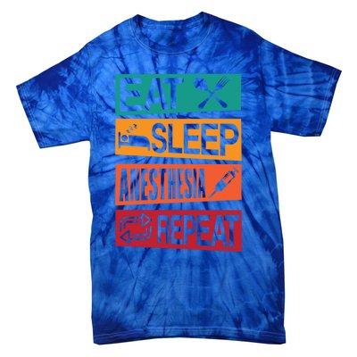 Nurse Anesthetisfunny Gift Eat Sleep Anesthesia Nurse Crna Gift Tie-Dye T-Shirt