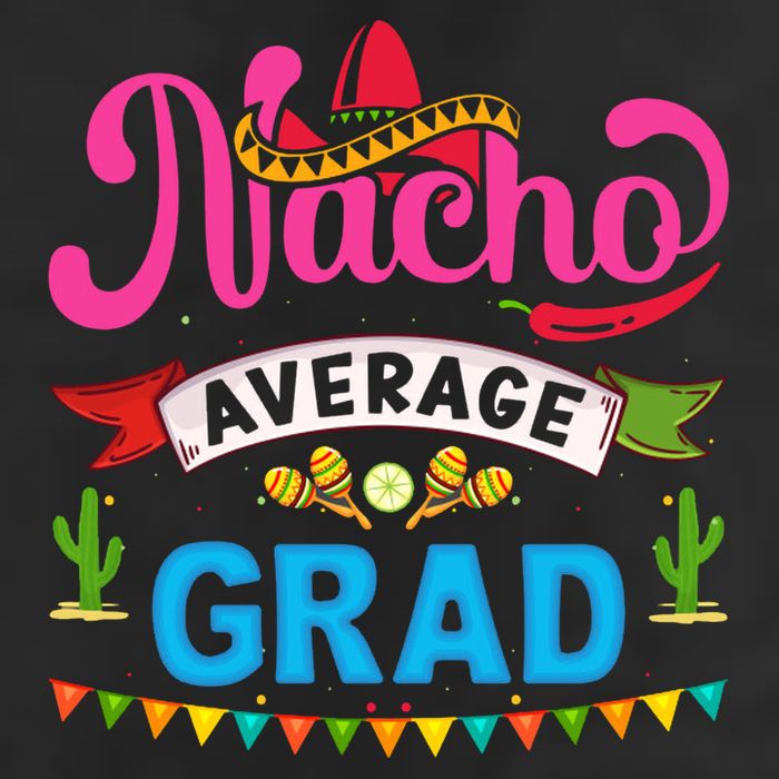 Nacho Average Grad Cinco De Mayo Cool Comfort Performance Bucket Hat