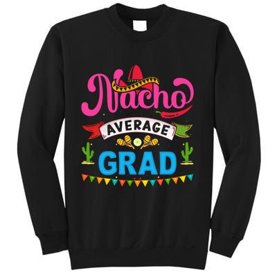Nacho Average Grad Cinco De Mayo Sweatshirt