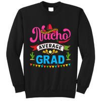 Nacho Average Grad Cinco De Mayo Sweatshirt