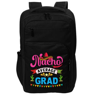 Nacho Average Grad Cinco De Mayo Impact Tech Backpack