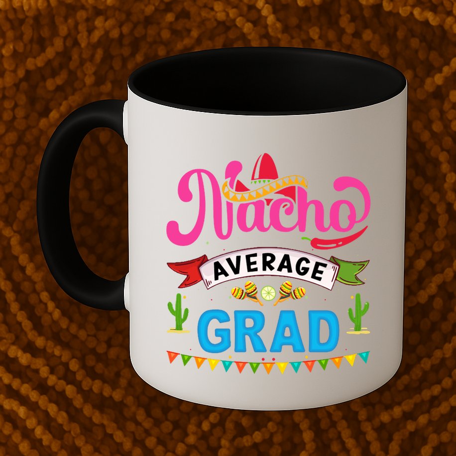 Nacho Average Grad Cinco De Mayo Mug