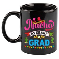 Nacho Average Grad Cinco De Mayo 11oz C Handle Ceramic Mug