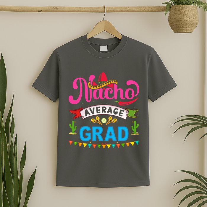 Nacho Average Grad Cinco De Mayo T-Shirt
