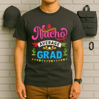 Nacho Average Grad Cinco De Mayo T-Shirt