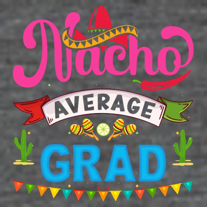 Nacho Average Grad Cinco De Mayo T-Shirt