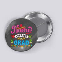Nacho Average Grad Cinco De Mayo Button