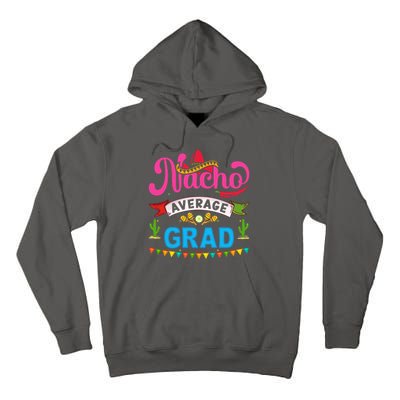 Nacho Average Grad Cinco De Mayo Tall Hoodie