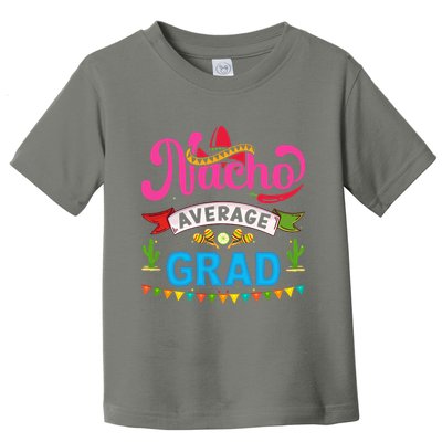 Nacho Average Grad Cinco De Mayo Toddler T-Shirt