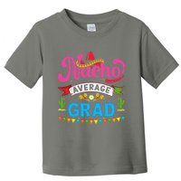 Nacho Average Grad Cinco De Mayo Toddler T-Shirt