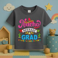 Nacho Average Grad Cinco De Mayo Toddler T-Shirt