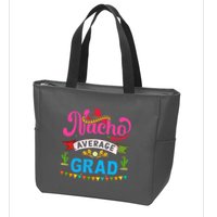 Nacho Average Grad Cinco De Mayo Zip Tote Bag