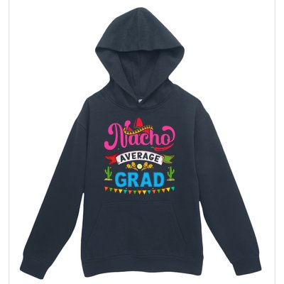 Nacho Average Grad Cinco De Mayo Urban Pullover Hoodie