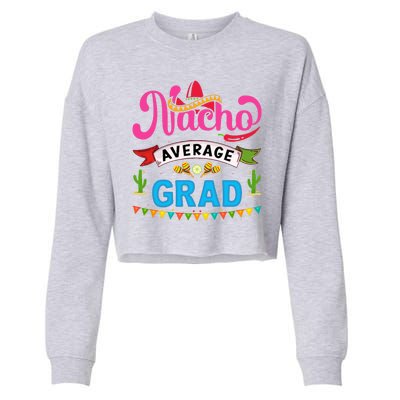 Nacho Average Grad Cinco De Mayo Cropped Pullover Crew