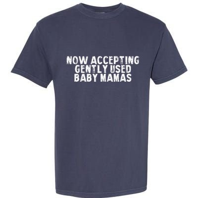 Now Accepting Gently Used Baby Mamas Garment-Dyed Heavyweight T-Shirt