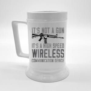 Not A Gun ItS A High Speed Wireless Communication Device Beer Stein