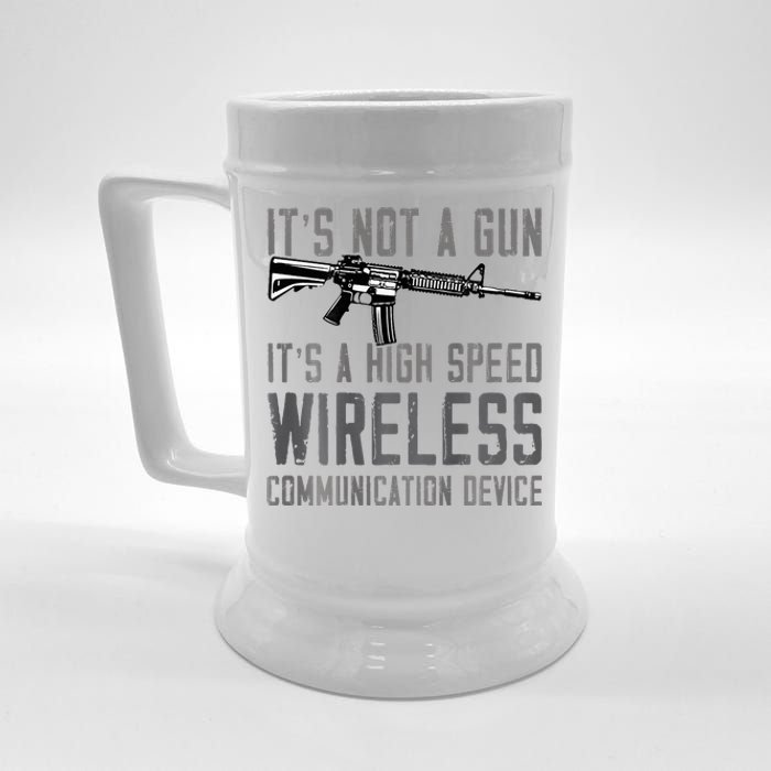 Not A Gun ItS A High Speed Wireless Communication Device Beer Stein