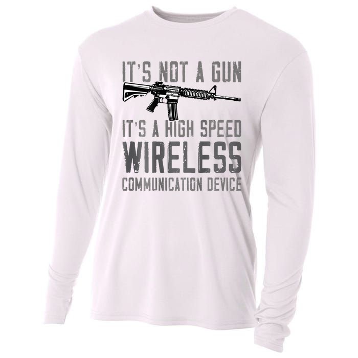 Not A Gun ItS A High Speed Wireless Communication Device Cooling Performance Long Sleeve Crew