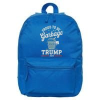 Not A Garbage Proud To Be Garbage Vote Trump 16 in Basic Backpack