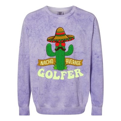 Nacho Average Golfer Tournament Hobby Colorblast Crewneck Sweatshirt