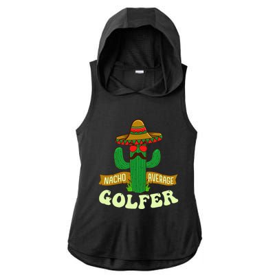 Nacho Average Golfer Tournament Hobby Ladies PosiCharge Tri-Blend Wicking Draft Hoodie Tank