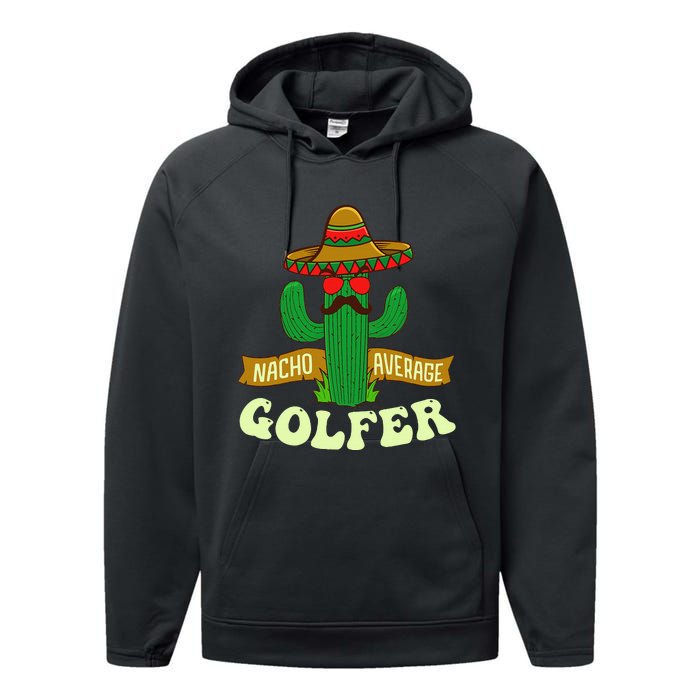 Nacho Average Golfer Tournament Hobby Performance Fleece Hoodie