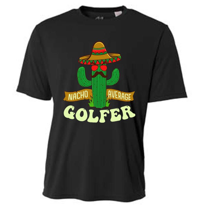 Nacho Average Golfer Tournament Hobby Cooling Performance Crew T-Shirt